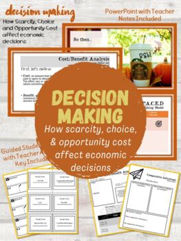Preview of Decision Making: Scarcity, Choice and Opportunity Cost affect economic decisions
