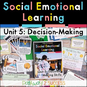 Preview of Decision-Making Skills - Social Emotional Learning Lessons & Activities