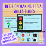 Decision Making Social Skills Slides - Includes Two Would-