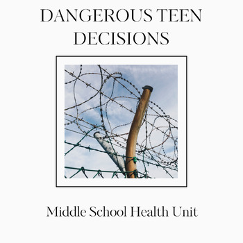 Preview of Dangerous Decision-Making Unit for Middle School