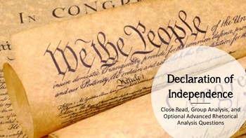 Preview of Declaration of Independence - Close Read, Group Analysis, Optional Deep Analysis