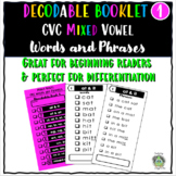 Decodable Booklet 1: CVC Mixed Vowel Words and Phrases for