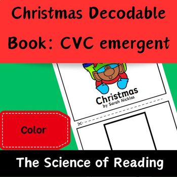 Preview of Decodable Christmas Book CVC emergent