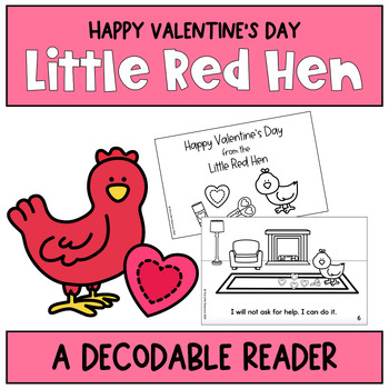 Preview of Valentine's Day Decodable Reader: Happy Valentine's Day Little Red Hen