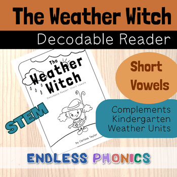 Preview of Decodable Reader - The Weather Witch - K-2 Short Vowel Phonics SOR-Aligned
