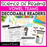 Decodable Readers Vowel Teams Lesson Plans for Science of 