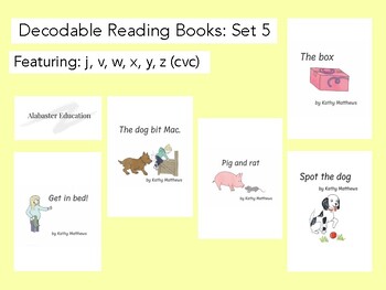 Preview of Decodable Readers j, v, x, y, z (cvc words) Set 5 Alabaster Education