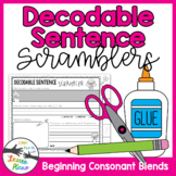 Decodable Sentence Scramblers - BEGINNING CONSONANT BLENDS