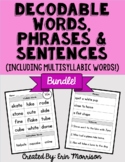 Decodable Words, Phrases & Sentences (Incl. Multisyllabic 