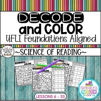 Preview of Decode and Color ~ UFLI Foundations Aligned | LESSONS 6 - 53