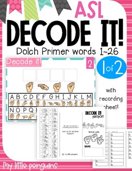 Preview of Decode it! with ASL Dolch primer #1 of 2 Sign Language