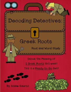 Preview of Decoding Detectives: Greek Root & Word Vocabulary Study UNIT 1- ELA CCSS Aligned