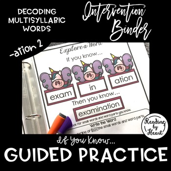 Preview of Decoding Multisyllabic Words INTERVENTION BINDER GUIDED PRACTICE "ation" 2