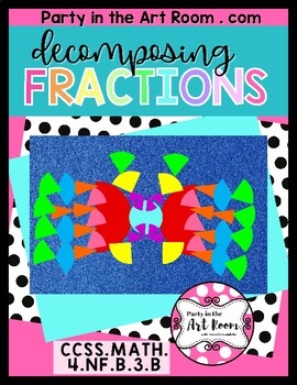 Preview of Decomposing Fractions 4th Grade Visual Art & Math Lesson Plan