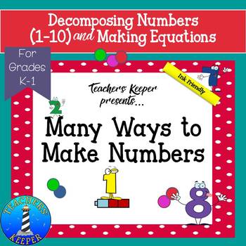 Preview of Decomposing Numbers & Writing Equations:  Many Ways to Make Numbers