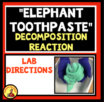 Preview of Decomposition Chemical Reaction ELEPHANT TOOTHPASTE Lab Directions Reflections