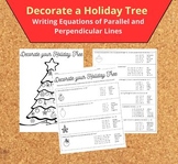 Decorate a Holiday Tree - Write equations of parallel and 