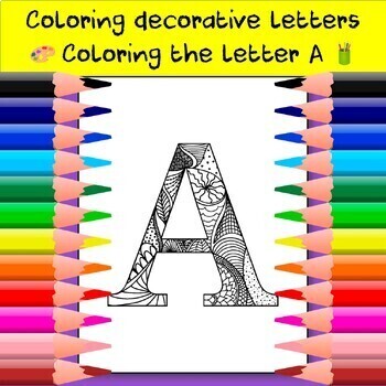 Preview of Decorated Letter A: Coloring Ornate A, Doodle / Tangle Alphabet for Kids