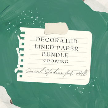 Preview of Decorated/Theme Lined Paper Bundle for Handwriting & Essays- Growing*