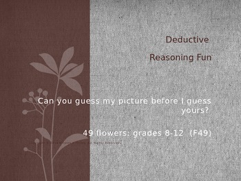 Preview of Deductive Reasoning Fun-49 flowers