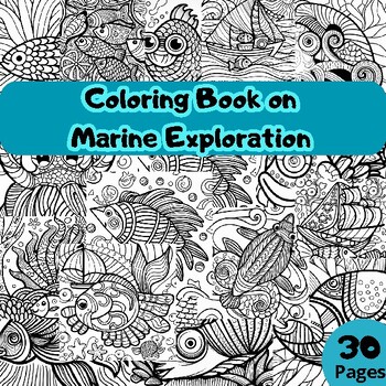 Deep Dive: 30-Pages Coloring Book on Marine Exploration | TPT