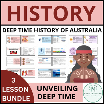 Preview of Deep Time History of Australia 3 LESSON BUNDLE: Unveiling Deep Time (Grade 7)