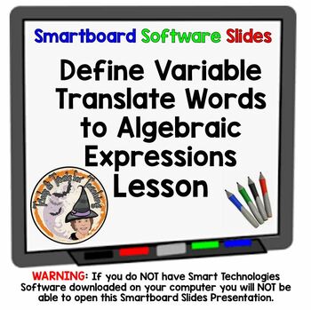 Preview of Define Variable Translate Words to Algebraic Expressions Smartboard Slide Lesson