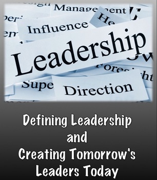 Preview of Defining Leadership & Creating Tomorrow's Leaders Today