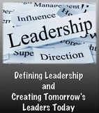 Defining Leadership & Creating Tomorrow's Leaders Today