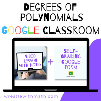 Preview of Degrees of Polynomials (Google Form & Interactive Video Lesson!)