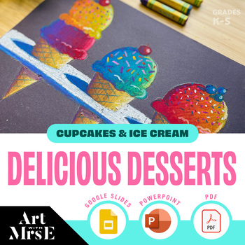 Preview of Delicious Desserts Oil Pastel Art Lesson || Cupcakes + Ice Cream Cones