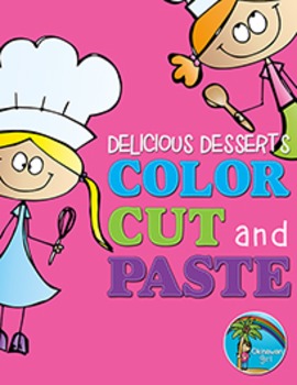 Preview of Scissor Skills: Color, Cut and Paste Delicious Desserts {irregular shapes}