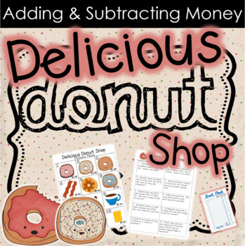 Preview of Delicious Donut Shop {Adding and Subtracting Money}