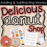 Delicious Donut Shop {Adding and Subtracting Money}