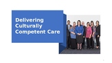 Delivering Culturally Diverse and Competent Care