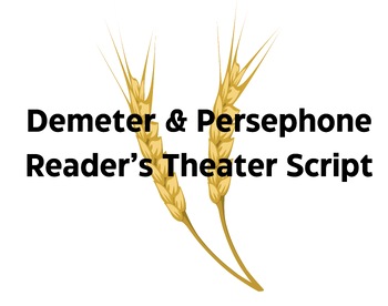 Preview of Demeter & Persephone - Greek Mythology - Reader's Theater (Grades 5 & Up!)