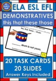 Demonatratives - this that these those - 20 TASK CARDS