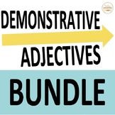 Demonstrative Adjectives in Spanish Practice Activities BUNDLE