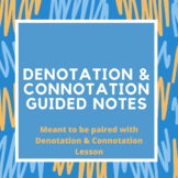 Denotation & Connotation Guided Notes (to go along with Po
