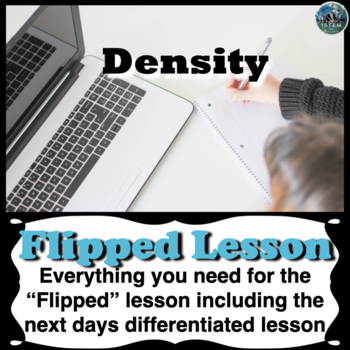Preview of Density Flipped Lesson | flipped classroom | Flipped Classroom