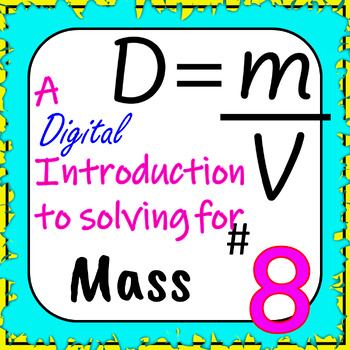 Preview of Density Math: A Introduction to Solving for Mass - Digital Activity #8