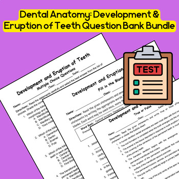 Preview of Dental Anatomy: Development and Eruption of Teeth Question Bank