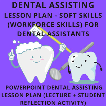 Preview of Dental Assisting Lesson Plans : Soft Skills (Workforce Skills) Lesson + Activity