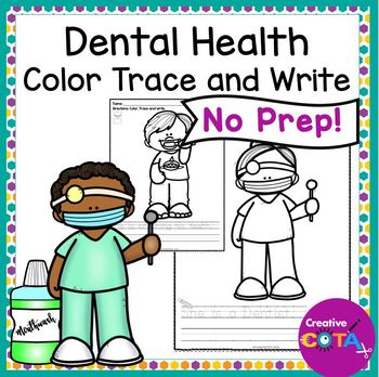 Preview of Dental Health Coloring Trace and Write Sentence Kindergarten Literacy Worksheets