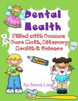 Preview of Dental Health - Filled with Common Core Literacy, Math, Health & Science
