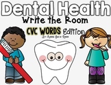 Dental Health Write the Room - CVC Words Edition