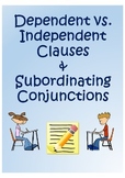 Dependent and Independent Clauses; Subordinating Conjunctions