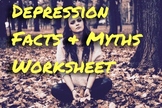 DEPRESSION Facts & Myths (True / False ) Worksheet | Menta