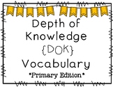 Depth of Knowledge {DOK} Vocabulary Posters