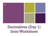 Derivatives (Day 1) - Intro Worksheet